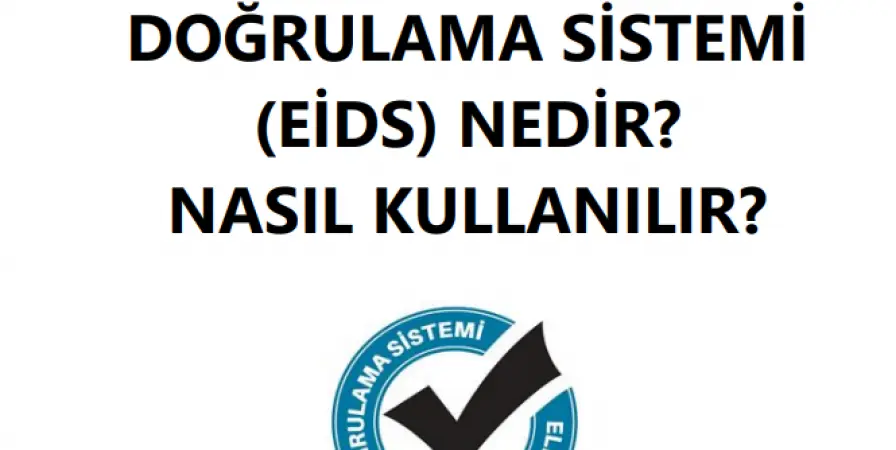 EIDS (Elektronik ilan dogrulama sistemi) nedir? Nasıl yapılır?